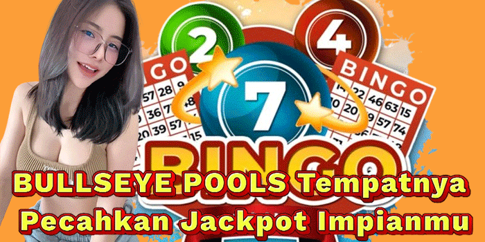 BULLSEYE POOLS Tempatnya Pecahkan Jackpot Impianmu
