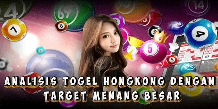 Analisis Togel Hongkong dengan Target Menang Besar
