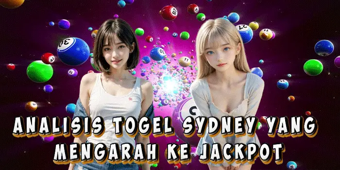 Analisis Togel Sydney yang Mengarah ke Jackpot