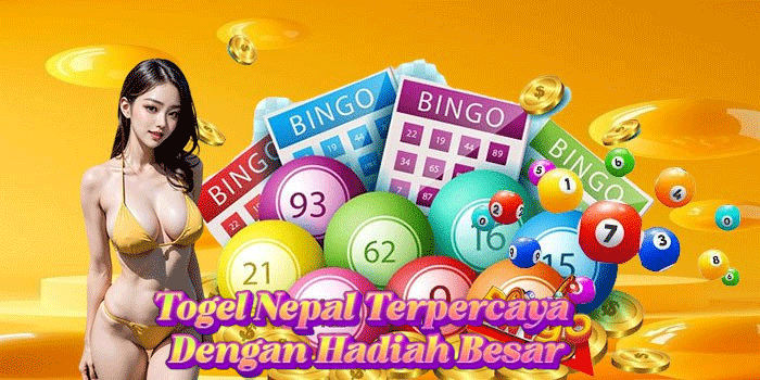 Togel Nepal Terpercaya Dengan Hadiah Besar
